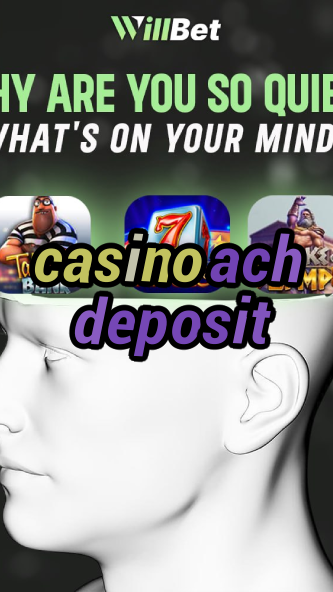 casino ach deposit-buildcasinogames.igamblingorder.com